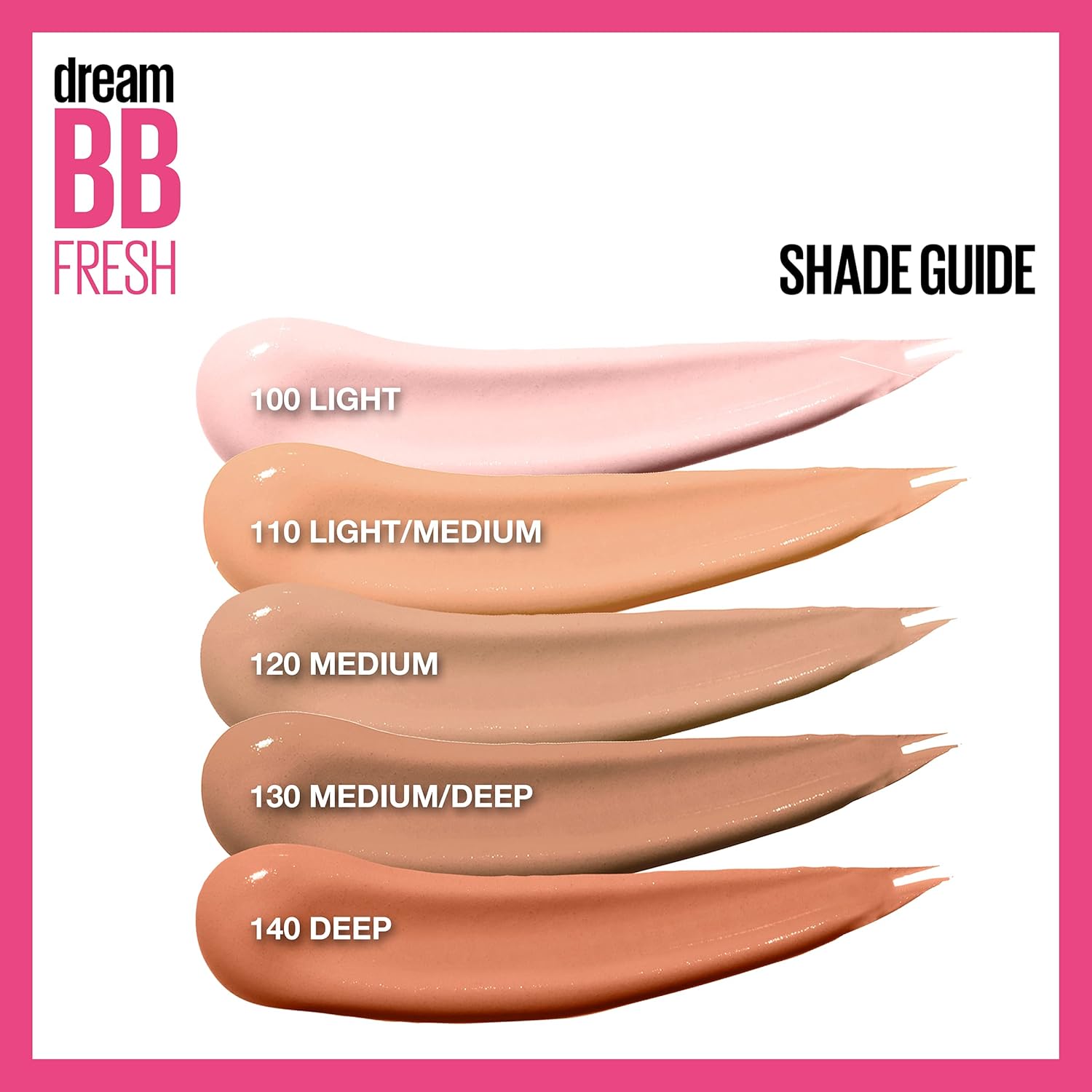 A shade guide for Maybelline Dream Fresh BB Cream, showing swatches for shades 100 Light to 140 Deep - Khayest